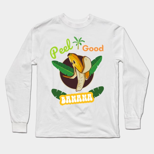 Peel Good Banana Long Sleeve T-Shirt by HyzoArt